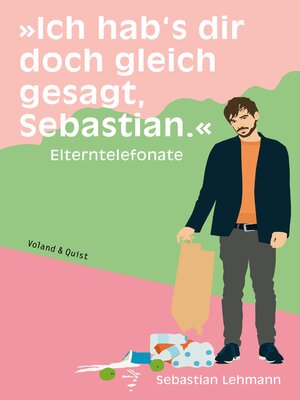 cover image of »Ich hab's dir doch gleich gesagt, Sebastian.«